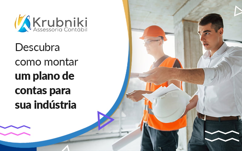 Descubra Como Montar Um Plano De Contas Para Sua Industria Blog - Krubniki Assessoria Contábil